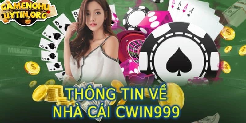 Cwin999 - Sân Chơi Giải Trí Được Yêu Thích Top 1 Hiện Nay